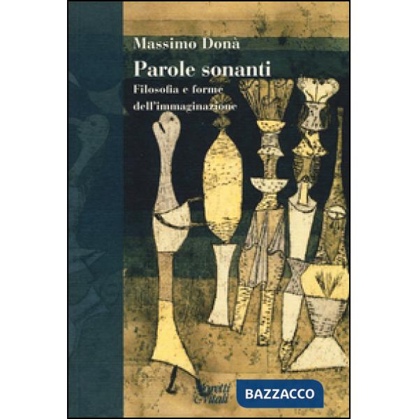 Parole sonanti. Filosofia e forme dell'immaginazione