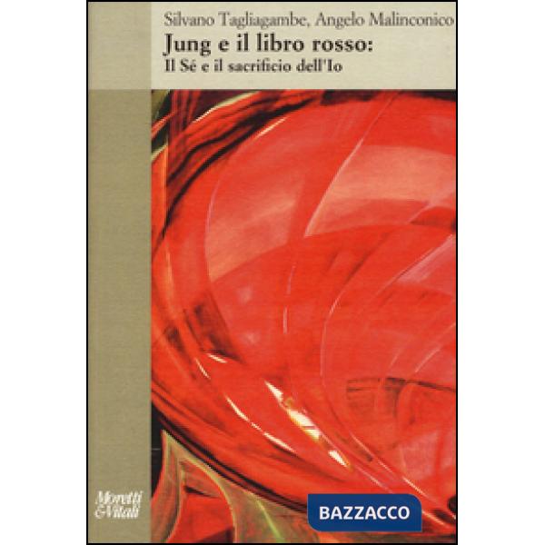 Jung e il libro rosso. Il sé e il sacrificio dell'io