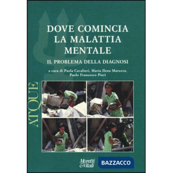 Atque. Dove comincia la malattia mentale. Il problema della diagnosi