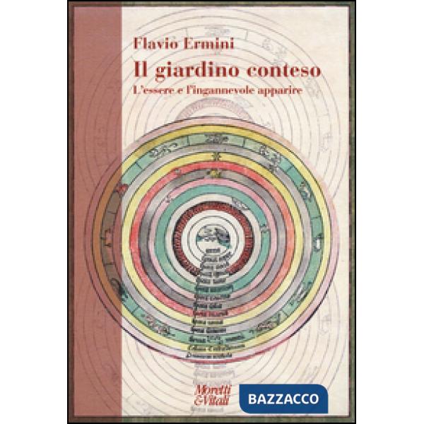 Giardino conteso. L'essere e l'ingannevole apparire (Il)