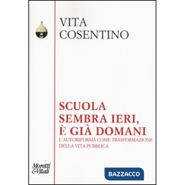 Scuola, sembra ieri, è già domani. L'autoriforma come trasformazione della vita pubblica