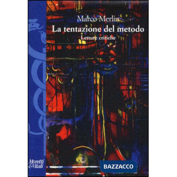 Tentazioni del metodo. Letture critiche (Le)