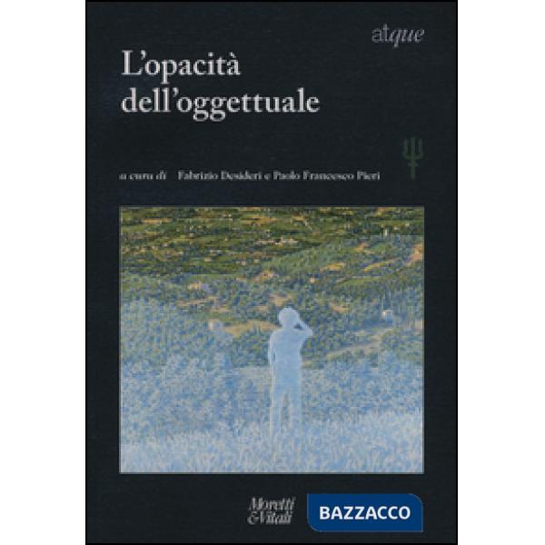 Atque. L'opacità dell'oggettuale