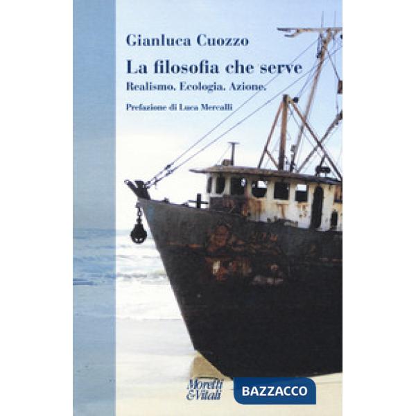 Filosofia che serve. Realismo. Ecologia. Azione (La)