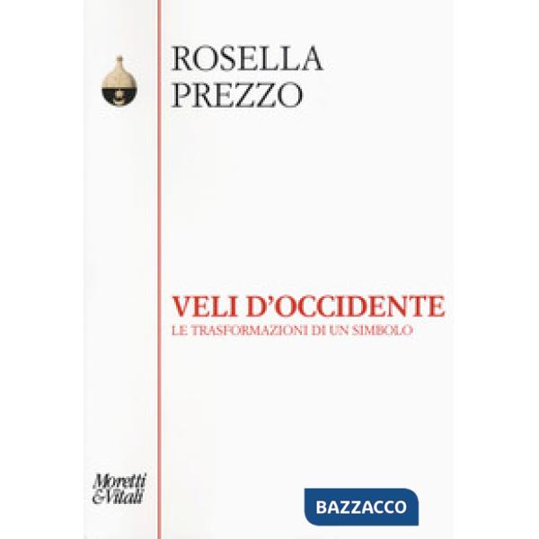 Veli d'Occidente. Le trasformazioni di un simbolo