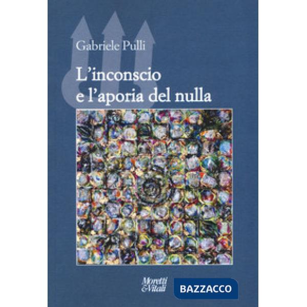 Inconscio e l'aporia del nulla (L')
