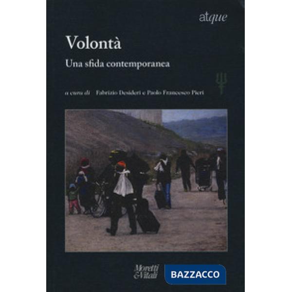 Atque. Volontà. Una sfida contemporanea