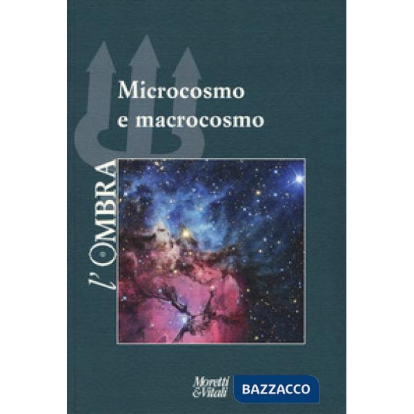 Ombra (2017) (L'). Vol. 10: Microcosmo e macrocosmo