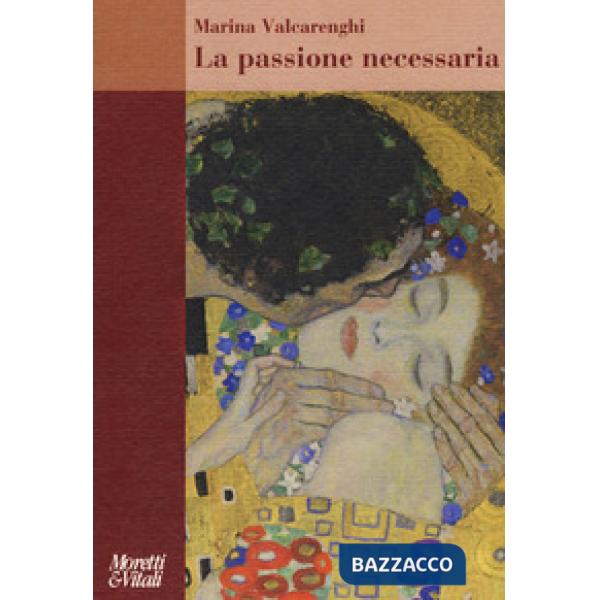 Passione necessaria (La)