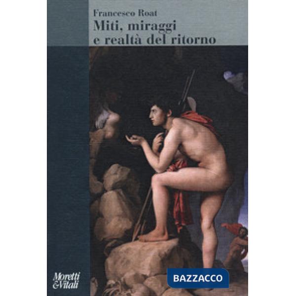 Miti, miraggi e realtà del ritorno