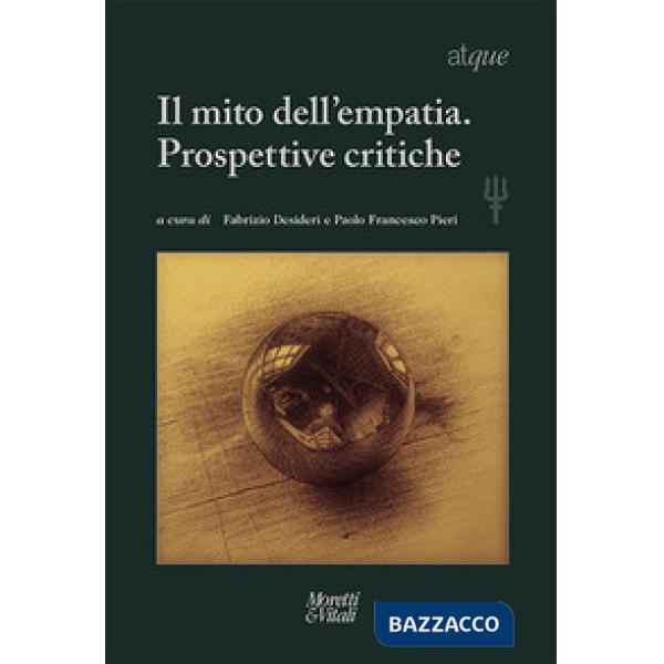 Atque. Il mito dell'empatia. Prospettive critiche