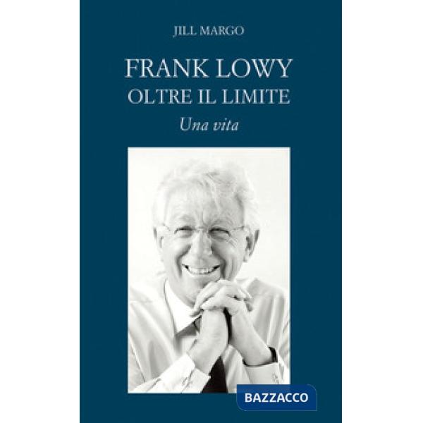 Frank Lowy. Oltre il limite. Una vita