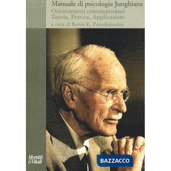 Manuale di psicologia junghiana. Teoria, pratica e applicazioni. Nuova ediz.