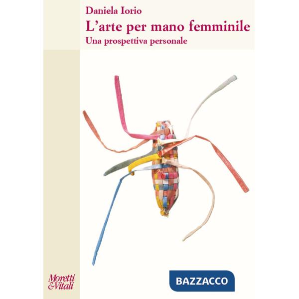 Arte per mano femminile. Una prospettiva personale (L')