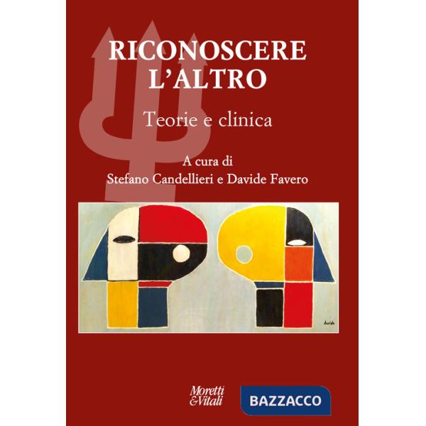 Riconoscere l'Altro. Teorie e clinica