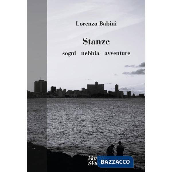 Stanze. Sogni, nebbia, avventure