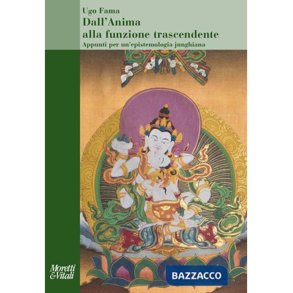 Dall'anima alla funzione trascendente. Appunti per un'epistemologia junghiana
