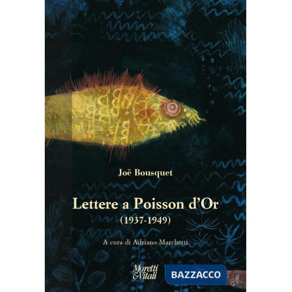 Lettere a Poisson d'Or (1937-1949)