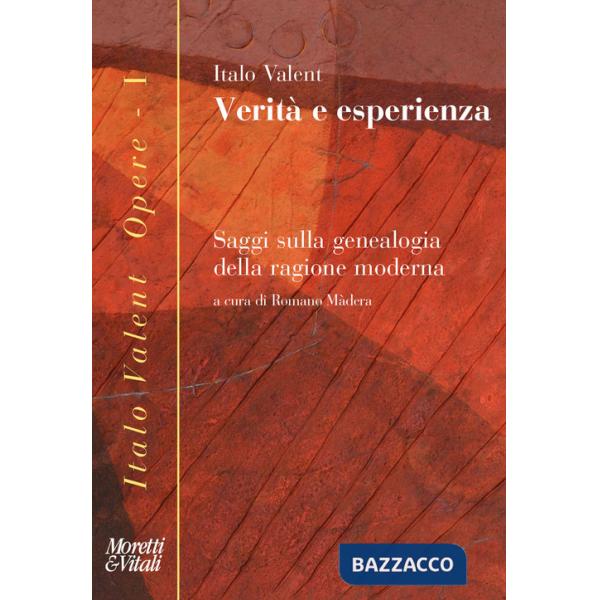 Verità e esperienza. Saggi sulla genealogia della ragione moderna