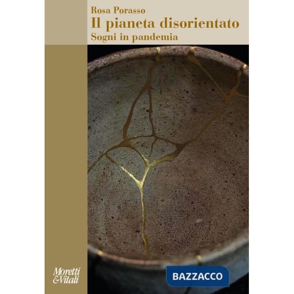 Pianeta disorientato. Sogni in pandemia (Il)