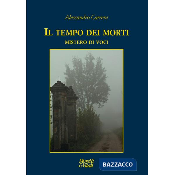 Tempo dei morti. Mistero di voci (Il)