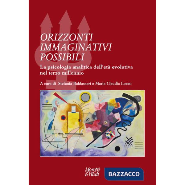 Orizzonti immaginativi possibili. La psicologia analitica dell'età evolutiva nel terzo millennio
