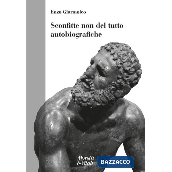 Sconfitte non del tutto autobiografiche