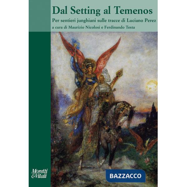 Dal Setting al Temenos. Per sentieri junghiani sulle tracce di Luciano Perez