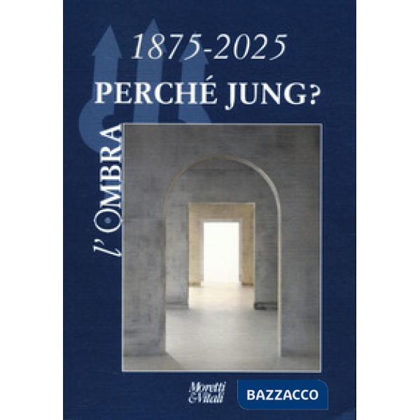 Ombra (2025) (L'). Vol. 26: 1875-2025 perchè Jung?