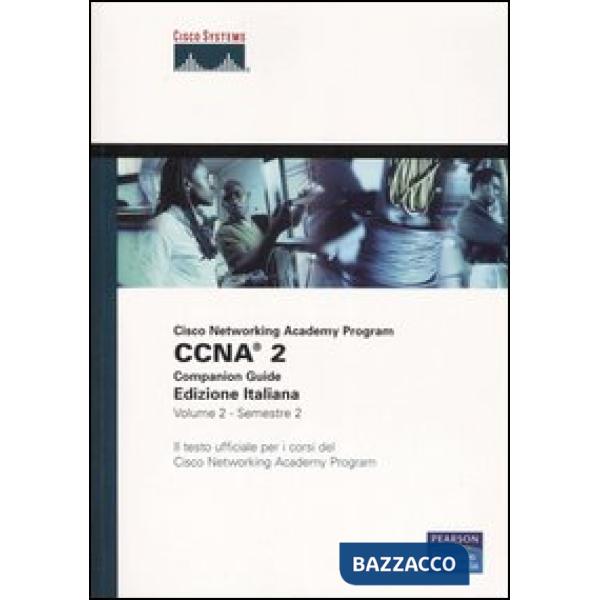 CCNA. Cisco Networking Academy Program. Companion Guide. Ediz. italiana. Con CD-