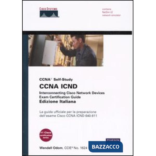 CCNA ICND. Interconnecting Cisco Network Devices. Exam Certification Guide. La g