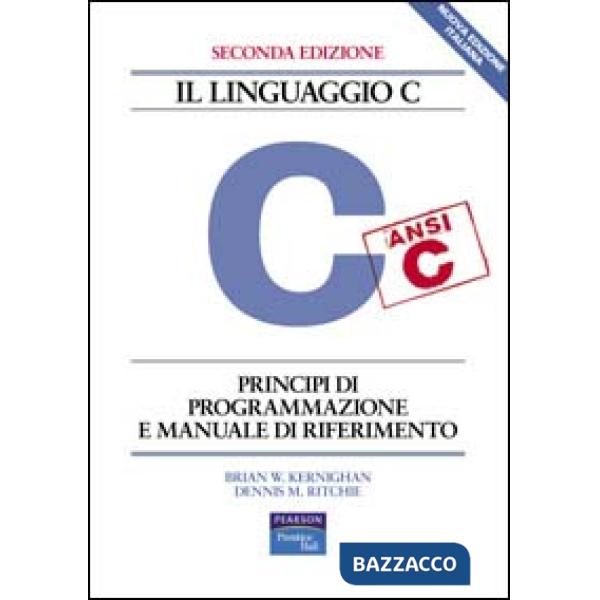 Linguaggio C. Principi di programmazione e manuale di riferimento (Il)