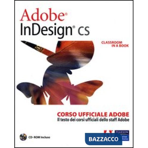 Adobe InDesign CS. Classroom in a book. Corso ufficiale Adobe. Con CD-ROM