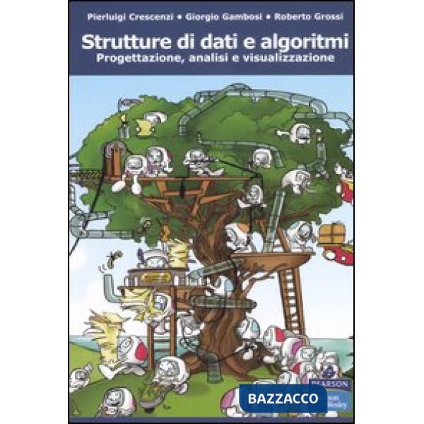 Strutture di dati e algoritmi. Progettazione, analisi e visualizzazione