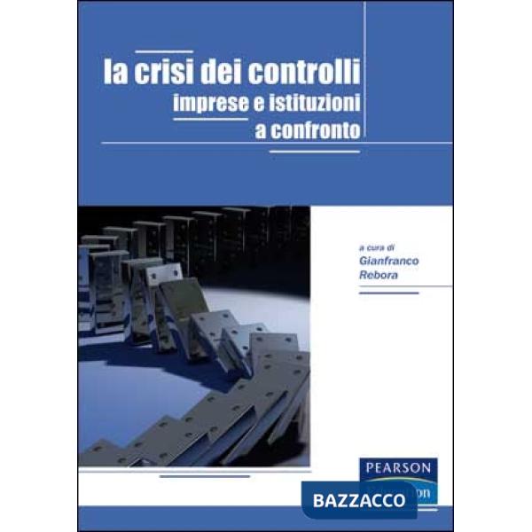 Crisi dei controlli. Imprese e istituzioni a confronto (La)