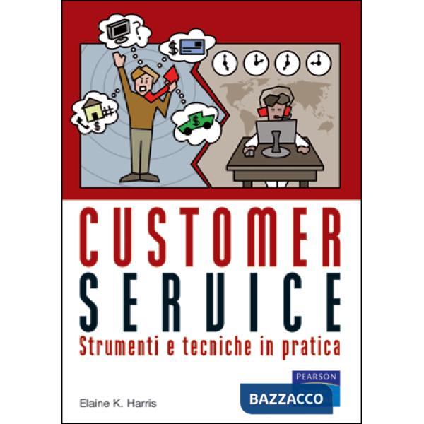 Customer service. Strumenti e tecniche in pratica