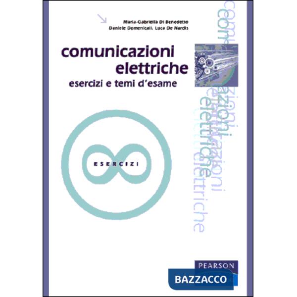 Comunicazioni elettriche. Esercizi e temi d'esame
