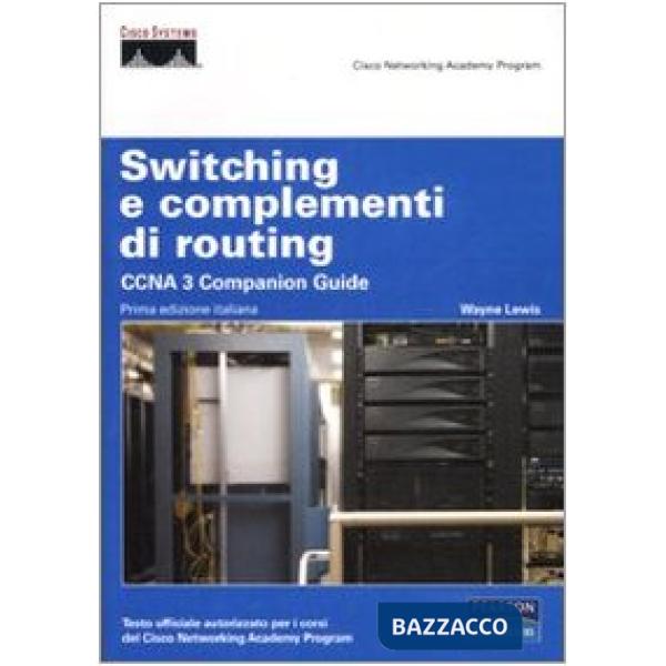 Switching e complementi di routing. CCNA 3 companion guide. Con CD-ROM