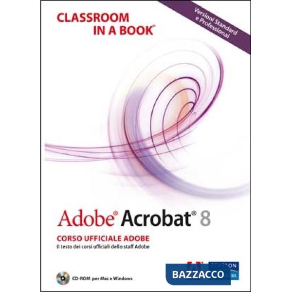 Adobe Acrobat 8. Classroom in a book. Con CD-ROM