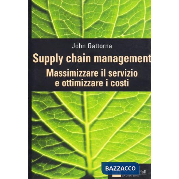 Supply chain management: massimizzare il servizio e ottimizzare i costi