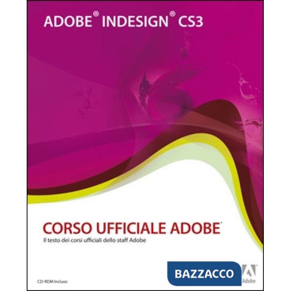 Adobe Indesign CS3. Classroom in a book. Con CD-ROM