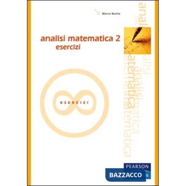Analisi matematica. Esercizi. Vol. 2