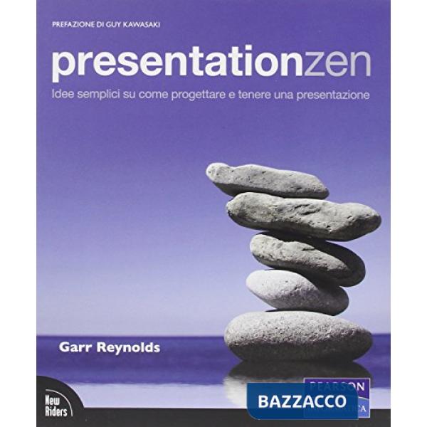Presentationzen. Idee semplici su come progettare e tenere una presentazione