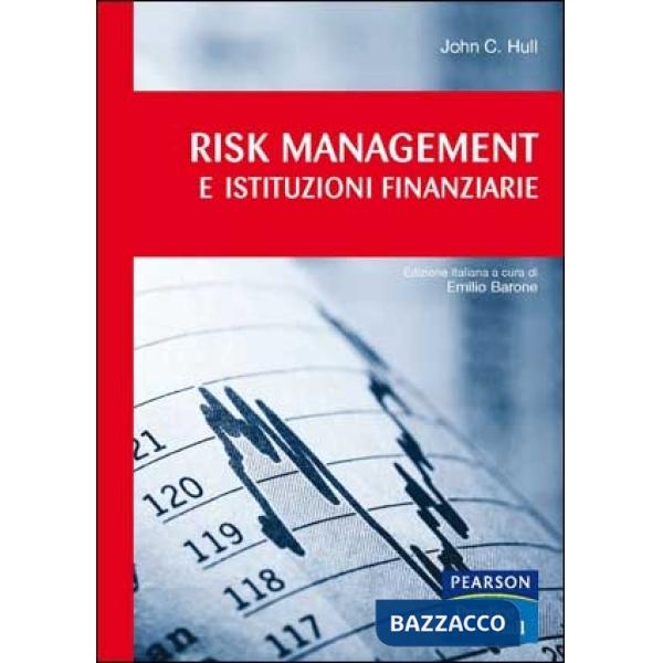 Risk management e istituzioni finanziarie. Con CD-ROM