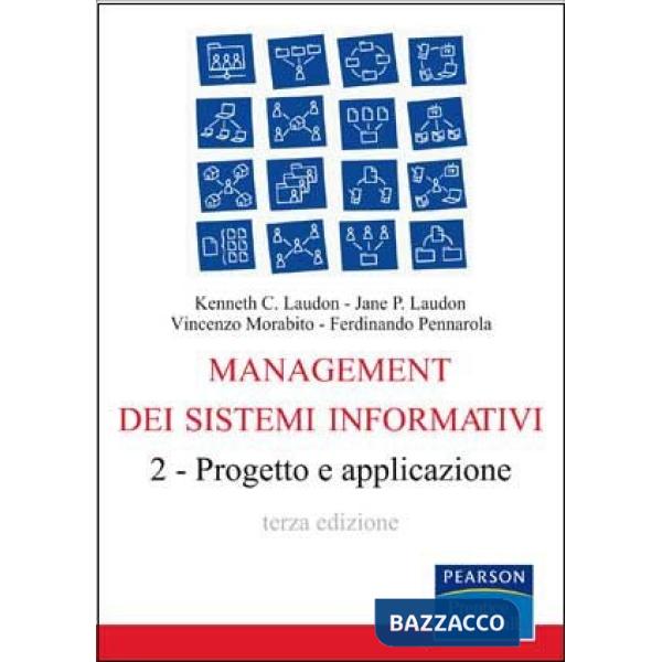 Management dei sistemi informativi. Vol. 2: Progetto e applicazione