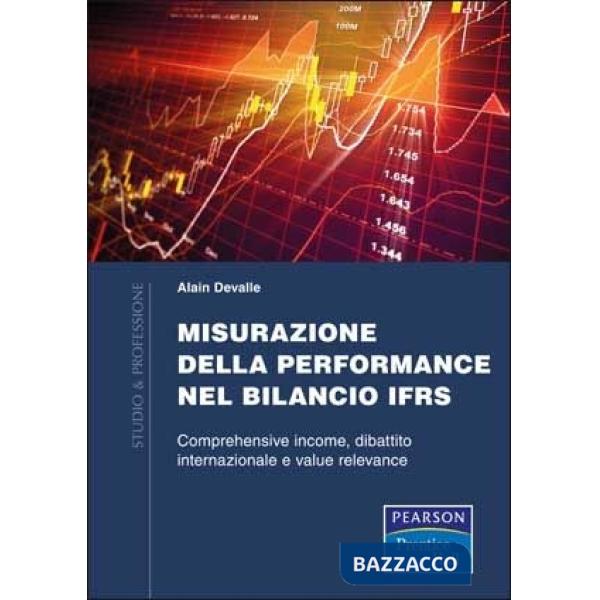 Misurazione delle performance nel bilancio IFRS. Comprehensive income. dibattito