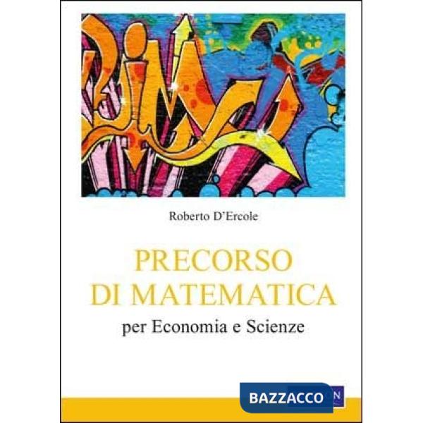 Precorso di matematica per economia e scienze