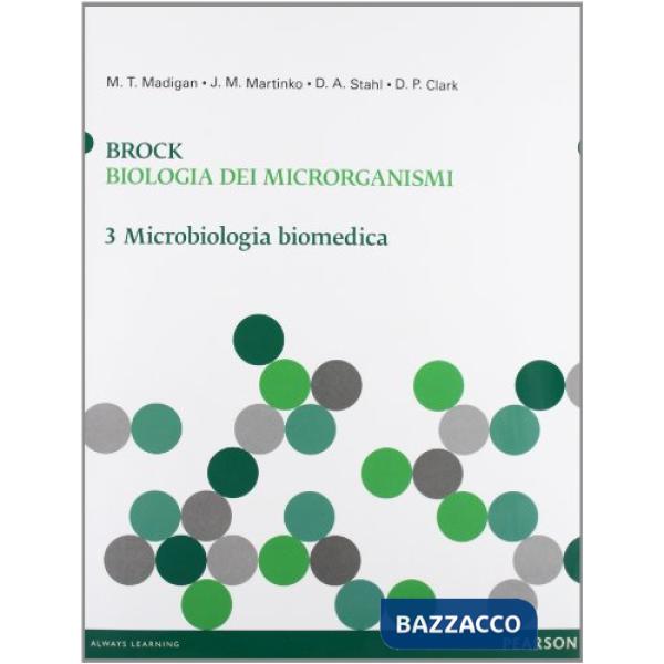 Brock. Biologia dei microrganismi. Ediz. illustrata. Vol. 3: Microbiologia biomedica