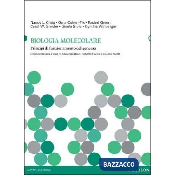 BIOLOGIA MOLECOLARE. PRINCIPI DI FUNZIONAMENTO DEL GENOMA. EDIZ. ILLUS