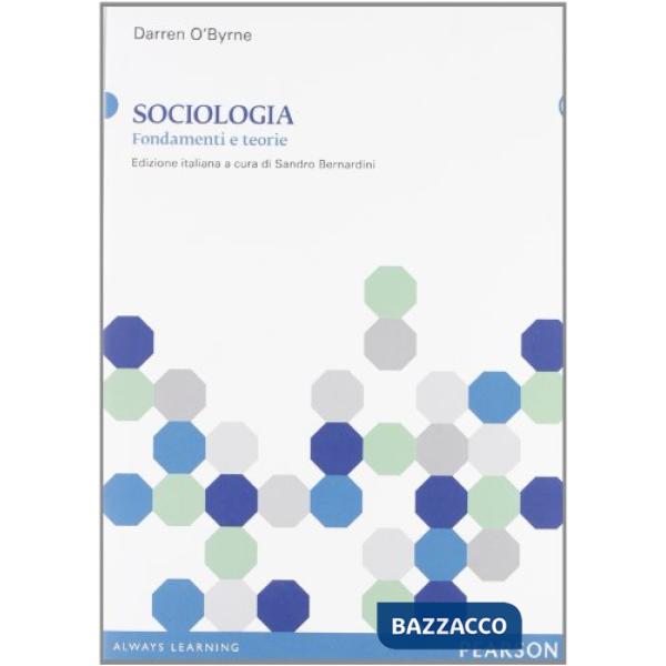 Sociologia. Fondamenti e teorie
